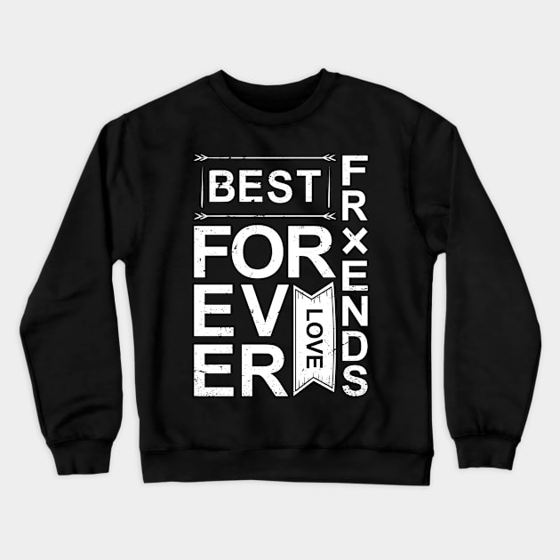 Best Friends Forever Friendship Day Gift Crewneck Sweatshirt by AmineDesigns